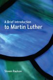 A Brief Introduction to Martin Luther (eBook, ePUB)