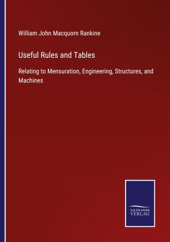 Useful Rules and Tables - Macquorn Rankine, William John