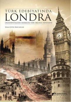Cover Türk Edebiyatinda Londra Oksidentalizm Merkezli Bir Okuma Denemesi