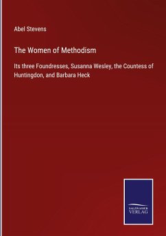 The Women of Methodism - Stevens, Abel