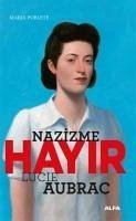 Nazizme Hayir - Lucie Aubrac - Poblete, Maria