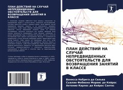 PLAN DEJSTVIJ NA SLUChAJ NEPREDVIDENNYH OBSTOYaTEL'STV DLYa VOZVRAShhENIYa ZANYaTIJ V KLASSE - Nobrega da Sil'wa, Vanessa;Morais de Kejros, S'ülin Fabiana;de Kejros Santos, Antonio Karlos