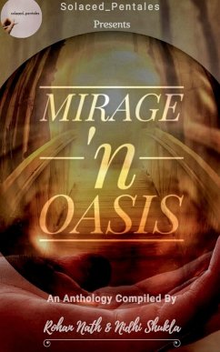 Mirage 'n Oasis - Nath, Rohan; Shukla, Nidhi