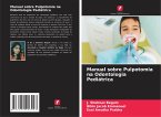 Manual sobre Pulpotomia na Odontologia Pediátrica