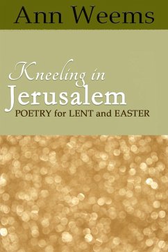 Kneeling in Jerusalem (eBook, ePUB) - Weems, Ann