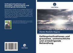 Gefängnissituationen und grausame, unmenschliche und erniedrigende Behandlung - Mushoho Baguma, Charles