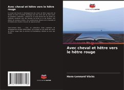 Avec cheval et hêtre vers le hêtre rouge - Vöcks, Hans-Lennard