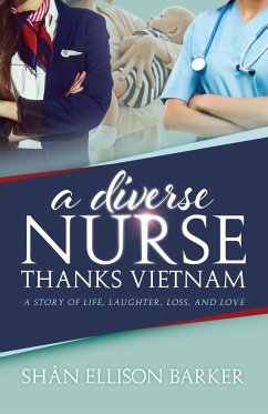 A Diverse Nurse Thanks Vietnam - Barker, Shân Ellison