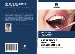 ÄSTHETISCHE FRONTZAHN- VERSORGUNGEN - Kumar, Rahul;Gupta, Rajeev;Katna, Vishal