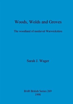 Woods, Wolds and Groves - Wager, Sarah J.