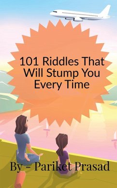 101 Riddles That Will Stump You Every Time - Prasad, Pariket