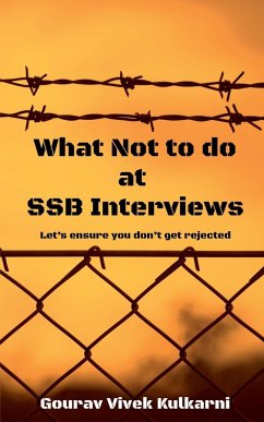 What Not to do at SSB Interviews - Kulkarni, Gourav Vivek