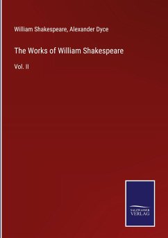 The Works of William Shakespeare - Shakespeare, William