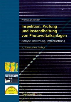 Inspektion, Prüfung und Instandhaltung von Photovoltaikanlagen. - Schröder, Wolfgang