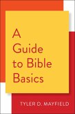 A Guide to Bible Basics (eBook, ePUB)