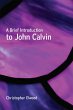 A Brief Introduction to John Calvin... - Bild 1