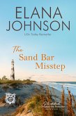 The Sand Bar Misstep (Stranded in Getaway Bay® Romance, #4) (eBook, ePUB) The Sand Bar Misstep (Stranded in Getaway Bay® Romance, #4) (eBook, ePUB)