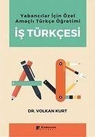 Yabancilar Icin Özel Amacli Türkce Ögretimi Is Türkcesi - Kurt, Volkan