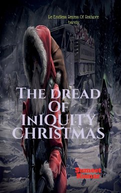 The Dread of Iniquity Christmas - Kumar, Sumeet