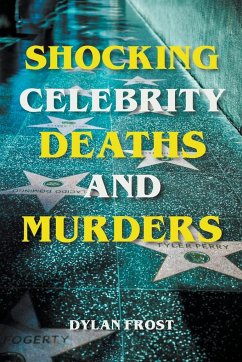Shocking Celebrity Deaths and Murders - Frost, Dylan