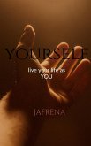 Yourself: Everything for life