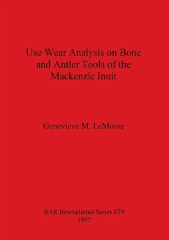 Use Wear Analysis on Bone and Antler Tools of the Mackenzie Inuit - Lemoine, Genevieve M.