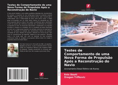 Testes de Comportamento de uma Nova Forma de Propulsão Após a Reconstrução do Navio - Dauti, Enis;Trifkovic, Dragan