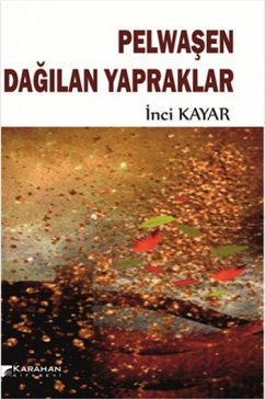 Pelwasen Dagilan Yapraklar - Kayar, Inci