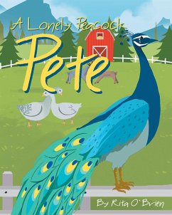 A Lonely Peacock Pete (eBook, ePUB) - O'Brien, Rita