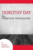 Dorothy Day for Armchair Theologians (eBook, ePUB)