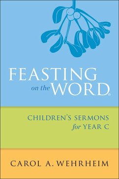 Cover Feasting on the Word Children's Sermons for Year C (eBook, ePUB)