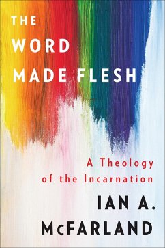 The Word Made Flesh (eBook, ePUB) - Mcfarland, Ian A.