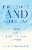 Pro-Choice and Christian (eBook, ePUB)