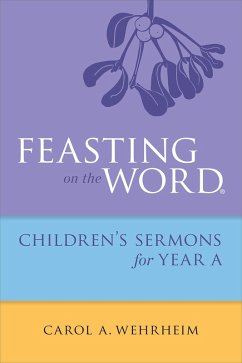 Cover Feasting on the Word Childrens's Sermons for Year A (eBook, ePUB)