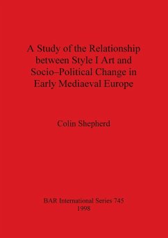 A Study of the Relationship between Style I Art and Socio-Political Change in Early Mediaeval Europe - Shepherd, Colin