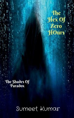 The Hex Of Zero Hours - Kumar, Sumeet