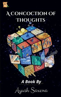 A concoction of thoughts - Saxena, Ayush