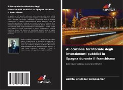 Allocazione territoriale degli investimenti pubblici in Spagna durante il franchismo - Campoamor, Adolfo Cristóbal
