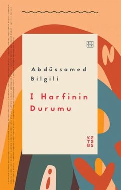 I Harfinin Durumu - Bilgili, Abdüssamed