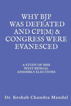 WHY BJP WAS DEFEATED AND CPI(M) & CONGRESS WERE EVANESCED - Mandal, Keshab Chandra