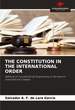 THE CONSTITUTION IN THE INTERNATIONAL ORDER - F. de Lara García, Salvador A.