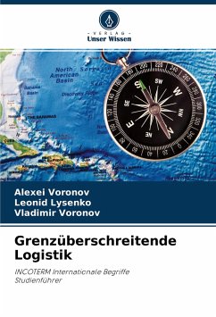 Grenzüberschreitende Logistik - Voronov, Alexei;Lysenko, Leonid;Voronov, Vladimir