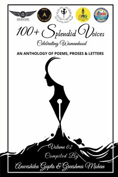 100+ Splendid Voices Volume 2 - Gupta, Anweshika; Mohan, Greeshma