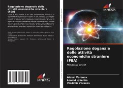 Regolazione doganale delle attività economiche straniere (FEA) - Voronov, Alexei;Lysenko, Leonid;Voronov, Vladimir