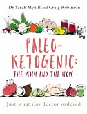 Paleo-Ketogenic: the Why and the How (eBook, ePUB)