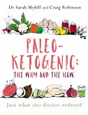 Paleo-Ketogenic: the Why and the How (eBook, ePUB)