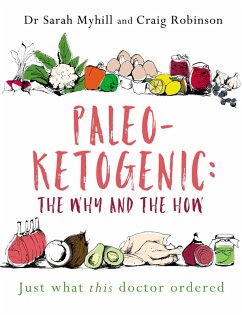 Paleo-Ketogenic: the Why and the How (eBook, ePUB) - Myhill, Sarah; Robinson, Craig