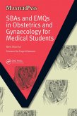SBAs and EMQs in Obstetrics and Gynaecology for Medical Students (eBook, PDF) SBAs and EMQs in Obstetrics and Gynaecology for Medical Students (eBook, PDF)