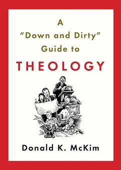 Cover A Down and Dirty Guide to Theology (eBook, ePUB)
