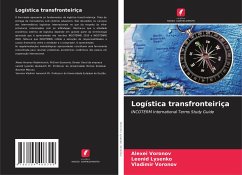 Logística transfronteiriça - Voronov, Alexei;Lysenko, Leonid;Voronov, Vladimir